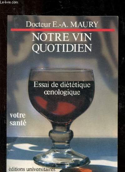Notre vin quotidien : Essai de dittique oenologique