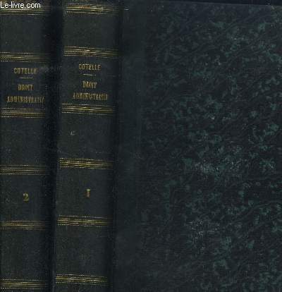 Cours de droit administratif appliqu aux travaux publics - En 2 volumes - Tomes 1 et 2