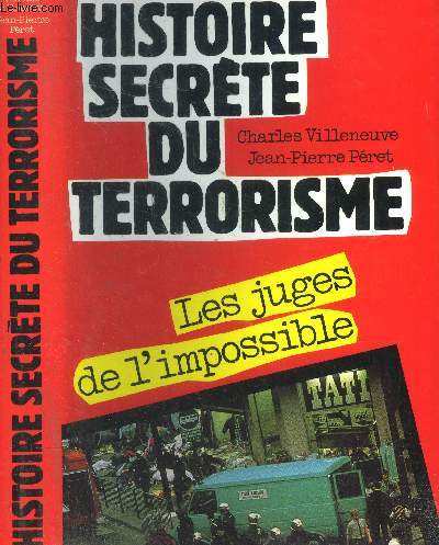 Histoire secrte du terrorisme - Les juges de l'impossible