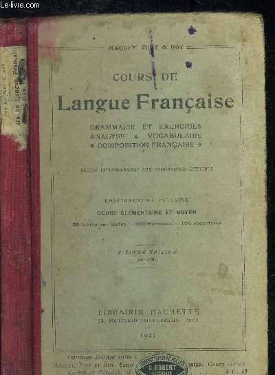Cours de langue franaise - Grammaire et exercices, analyse, vocabulaire, composition franaise