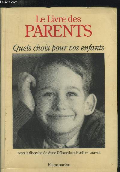 Le livre des parents - Quels choix pour vos enfants