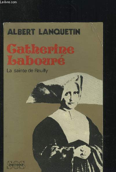 Catherine Labour : la Sainte de Reuilly (1806-1876)