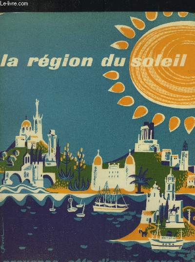 Soleil et civilisation : provence - Cte d'Azur - Corse