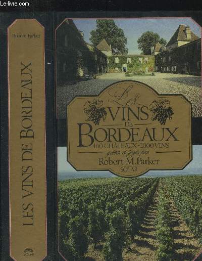 Les vins de Bordeaux : 400 chteaux - 2000 vins