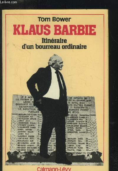 Klaus Barbie : Itinraire d'un bourreau ordinaire