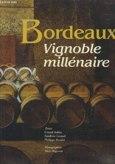 Bordeaux Vignoble millnaire