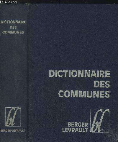 Dictionnaire des communes : France mtropolitaine, Dpartements d'outre-mer, rattachement et statistiques