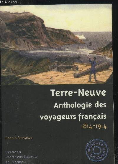 Terre-Neuve : Anthologie des voyageurs franais 1814-1914