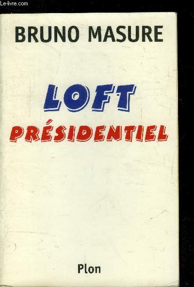 Loft Prsidentiel - Farce tranquille