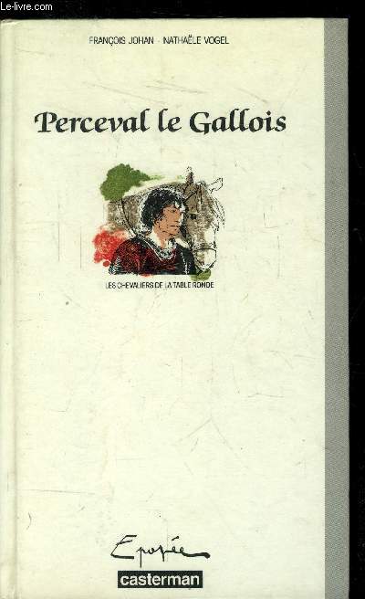 Perceval Le Gallois - Les chevaliers de la table ronde
