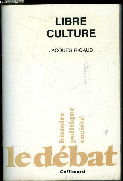 Libre culture - Le dbat - Histoire politique socit