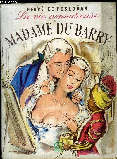 La vie amoureuse de Madame du Barry