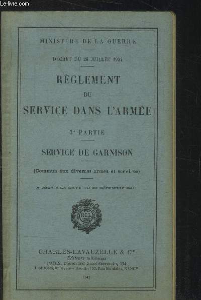 Rglement du service dans l'arme - 3e partie : Service de grnison (commun aux diverses armes et services)