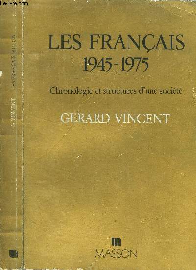 Les franais 1945-1975. Chronologie et structures d'une socit