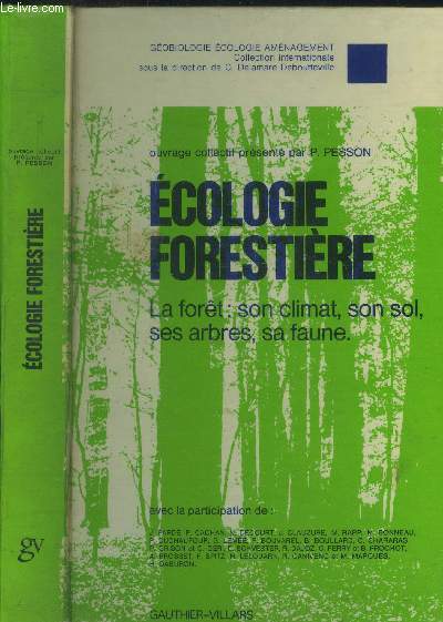 Ecologie forestire : La fort on climat, son sol, ses arbres, sa faune