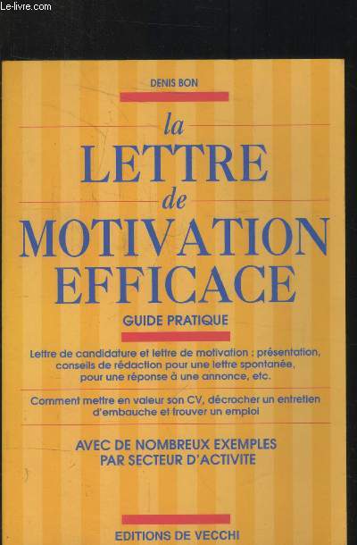La lettre de motivation efficace - guide pratique
