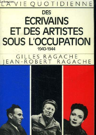 Des crivains et des artistes sous l'occupation 1940-1944