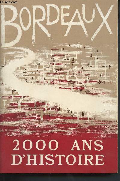 Catalogue d'exposition - Muse d'Aquitaine Bordeaux - 1971 : Bordeaux 2000 ans d'histoire