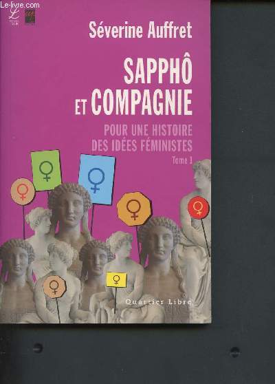 Sapph et compagnie, pour une histoire des ides fministes - Tome I en 1 volume (Collection 