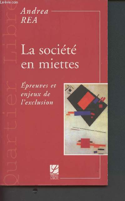 La socit en miettes - Epreuves et enjeux de l'exclusion (Collection 