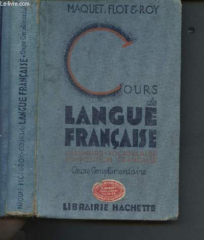 Cours de Langue Franaise - tude du vocabulaire, grammaire et exercices, composition franaise - cours complmentaire, brevet lmentaire