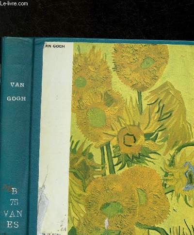 Van Gogh - tude critique (premire et deuxime partie par Estienne Charles), Vie de Van Ghog (troisime partie par Sibert C. H.) / collection 
