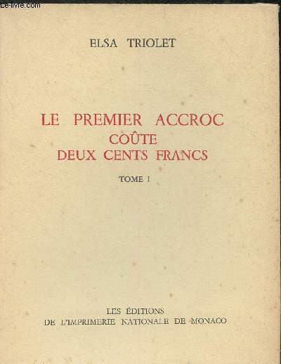 Le premier accroc cote deux cent francs Tome I + Tome II en 2 volumes - collection des Prix Goncourt - Exemplaires N 297
