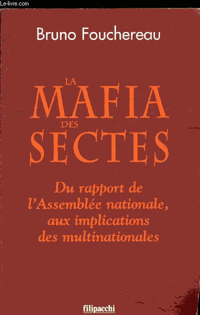 La mafia des sectes - du rapport de l'Assembl Nationale aux implications des multinationales