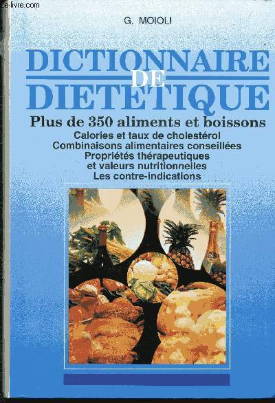 Dictionnaire de dittique, plus de 350 aliments et boissons