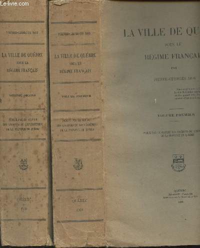La ville de Qubec sous le rgime franais - Tomes I et II en 2 Volumes :