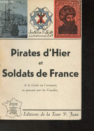 Pirates d'hier et soldats de France (De la Croix au Croissant en passant par les Conciles)