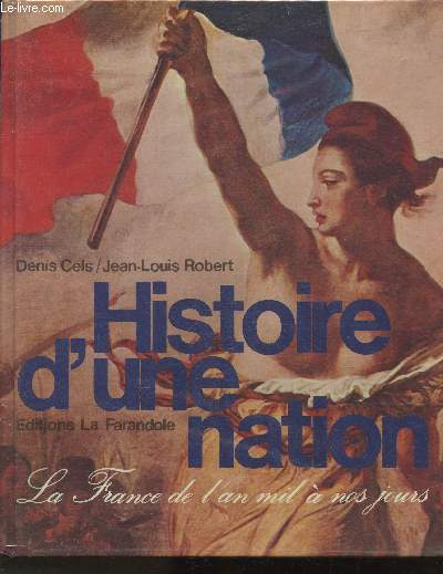 Histoire d'une Nation- La France de l'an mil  nos jours