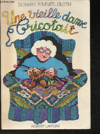 Une vieille dame tricotait