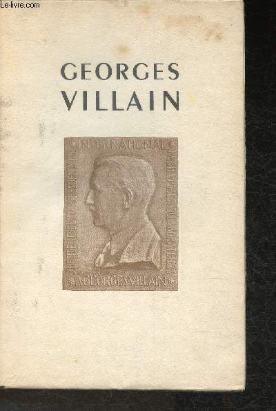 Georges Villain 1881-1938 In Memoriam - exemplaire n 276/1000