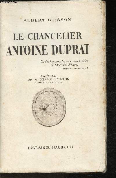 Le Chancelier Antoine Duprat- un des hommes les plus considrables de l'Ancienne France