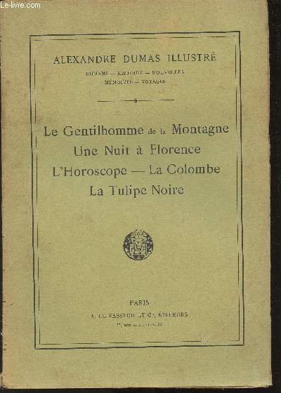 Le gentilhomme de la Montagne, Une nuit  Florence, L'Horoscope, La Colombe, La tulipe noire (Collection 