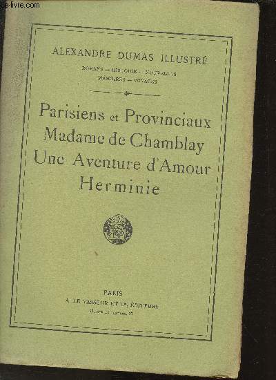 Parisiens et Provinciaux- Madame de Chamblay- Une aventure d'Amour- Hermine (Collection 