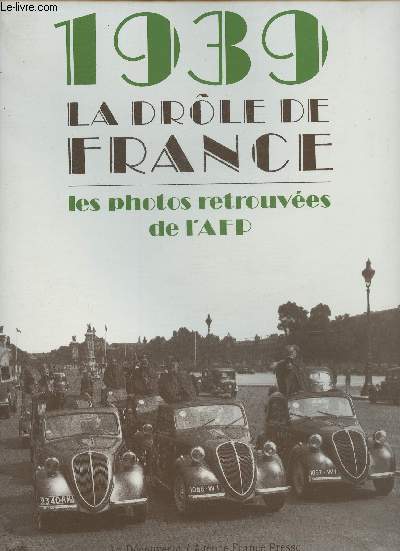 1939 La drle de France- les photos retrouves de l'AFP