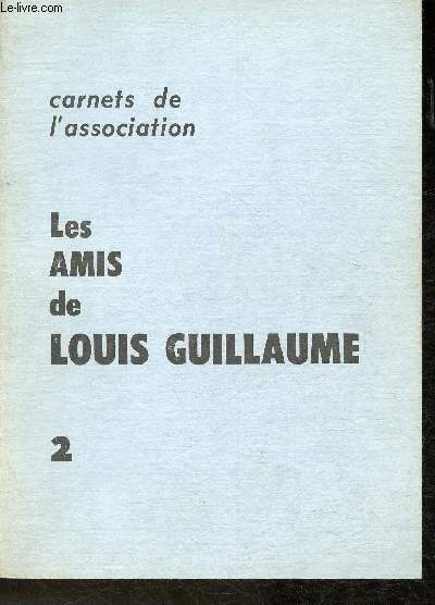 Carnet de l'association Les amis de Louis Guillaume N2