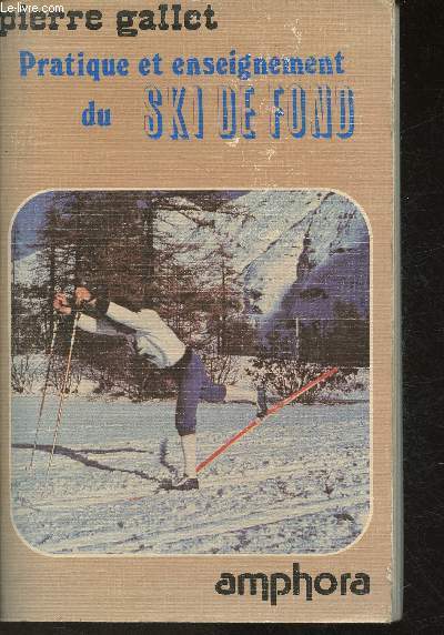 Pratique et enseignement du ski de fond (Collection 