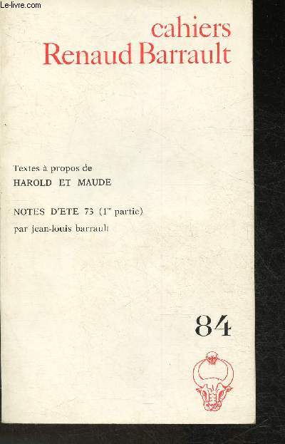 Cahiers Renaud Barrault n84- Textes  propos de Harold et Maude- Notes d't 73(1re partie)