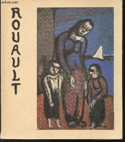 Georges Rouault 1871-1958- Catalogue raisonn- exposition au Palais des Papes Avignon, 30 Juin- 2 Septembre 1984