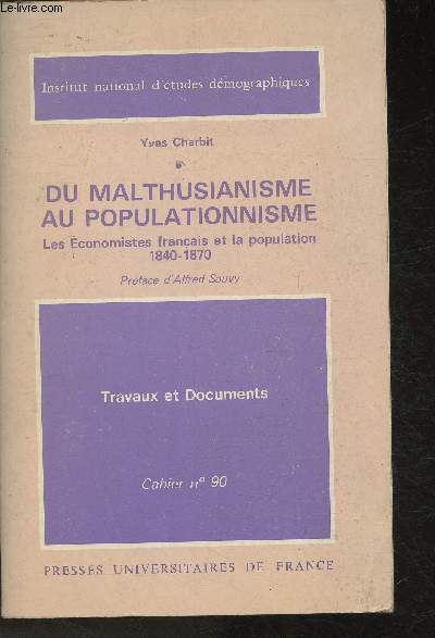 Du malthusianisme au populationnisme- Les Econnomistes franais et la population 1840-1870- Cahiers n90 Travaux et documents