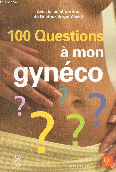 100 questions  mon gyncologue (Collection 