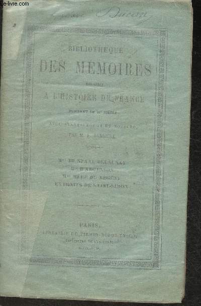 Mmoires de Mme de Staal Delaunay, de M. le Marquis d'Argenson et de Madame mre du Rgent suivis d'claircissements extraits des mmoires de Duc de Saint-Simon- Tome I