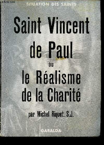 Saint Vincent de Pual ou le Ralisme de la Charit