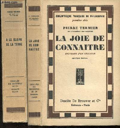 A la gloire de la terre, souvenirs d'un Gologue et sa suite, La joie de connatre (en 2 volumes) (Collection 
