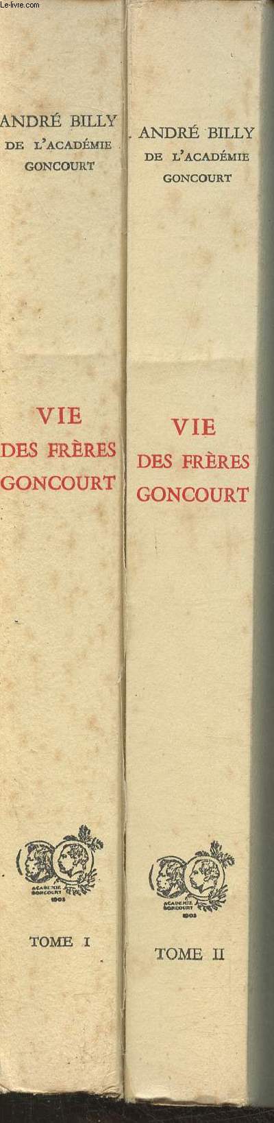 Vie des Frres Goncourt- Prcdant le journal d'Edmond et Jules Goncourt- Tomes I et II (en 2 volumes) - Exemplaire 1538/5150 sur vlin de renage au filigrane.