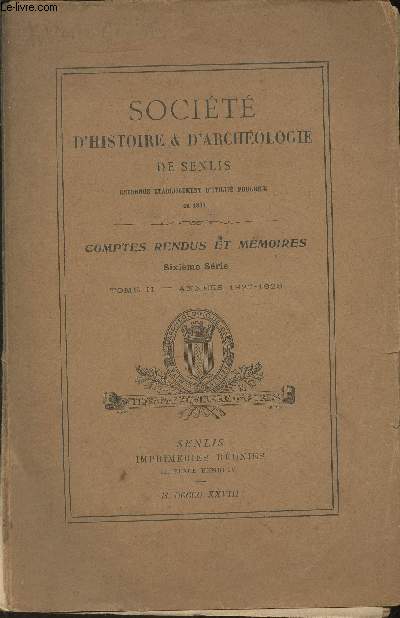 Comptes rendus et mmoire - Sixime srie Tome II- Annes 1927-1928-Sommaire: Procs-verbaux anne 1927, Procs-verbaux anne 1928 Mmoires, etc.