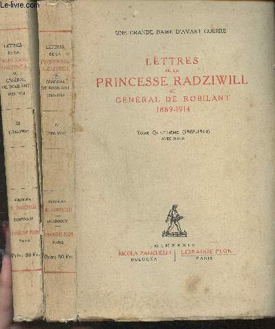 Lettres de la Princesse Radziwill au Gnral de Robilant 1889-1914- Tomes III: 1902-1907 et IV:1908-1914(Collection 